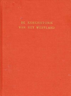 De Kerkhistorie van het Westland