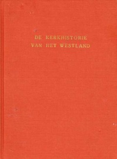 De Kerkhistorie van het Westland