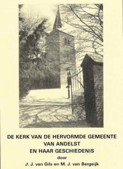 De kerk van de hervormde gemeente van Andelst en haar geschiedenis