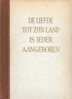 De Liefde tot zijn Land is ieder aangeboren