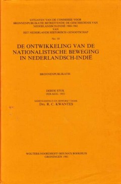 De ontwikkeling van de Nationalistische beweging in Nederlandsch-Indië (Derde en Vierde deel)