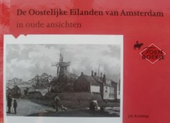 De Oosterlijke Eilanden van Amsterdam in oude ansichten