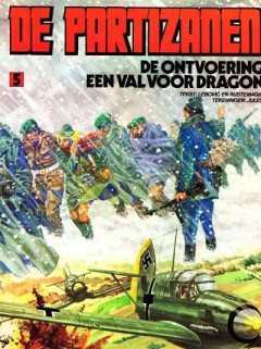 De Partizanen 5 - De ontvoering / Een val voor dragon