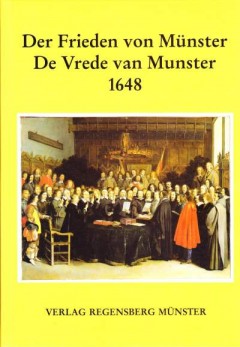 De Vrede van Munster 1648 (Der Frieden von Münster)