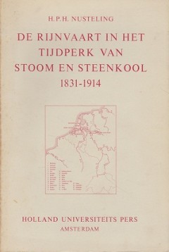 De Rijnvaart in het tijdperk van Stoom en Steenkool 1831 - 1914