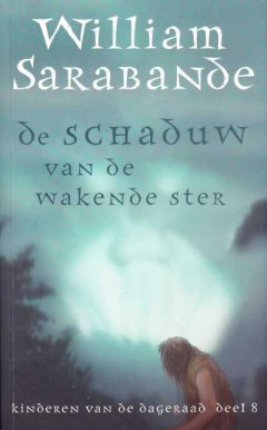 De schaduw van de wakende ster, kinderen van de dageraad deel 8