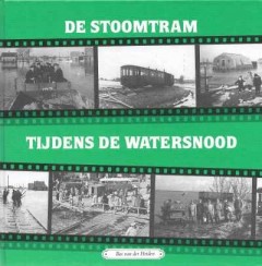 De Stoomtram tijdens de watersnood deel 9