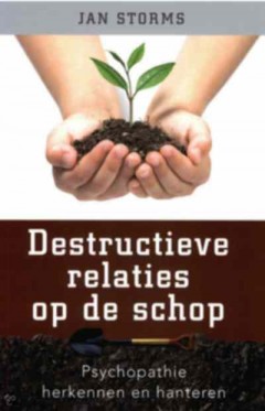 Destructieve relaties op de schop