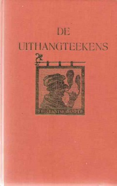 De Uithangteekens, in verband met Geschiedenis en Volksleven beschouwd Delen I,II en III