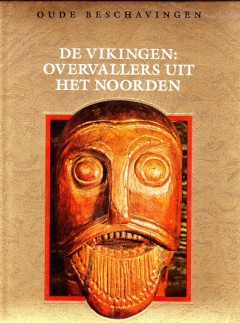 Oude beschavingen, De Vikingen: overvallers uit het Noorden