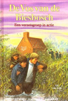 De Vos van de Biesbosch - Een verzetsgroep in actie -