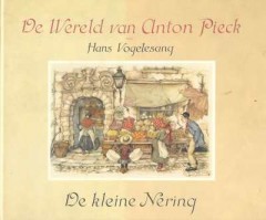 De Wereld van Anton Pieck - De kleine Nering