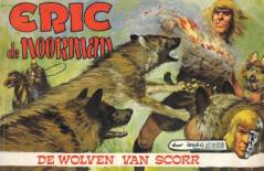 Eric de Noorman, De Wolven van Scorr