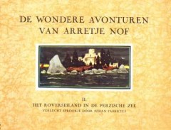 De wondere avonturen van Arretje Nof Deel II. Het Roverseiland in de Perzische Zee