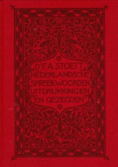 Nederlandsche Spreekwoorden, Spreekwijzen, Uitdrukkingen en Gezegden Eerste Deel