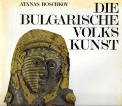 Die Bulgarische Volks Kunst