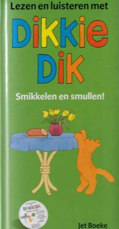 Lezen en luisteren met Dikkie Dik Smikkelen en smullen!