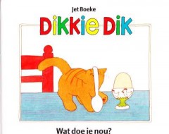 Dikkie Dik Wat doe je nou?