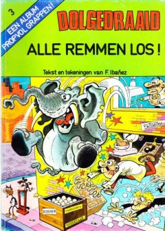 Dolgedraaid - Alle remmen los!