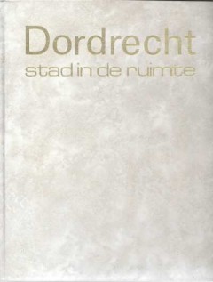 Dordrecht stad in de ruimte