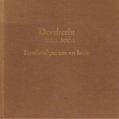 Dordrecht van toen prentbriefkaarten en foto's