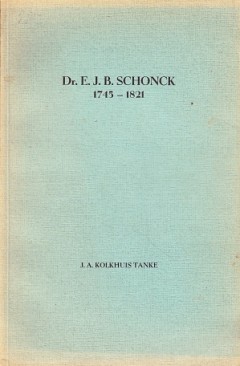 Dr. E.J.B. Schonck 1745 - 1821