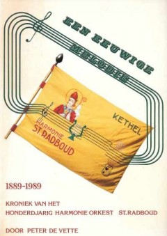 Een eeuwige melodie St. Radboud Kethel 1889-1989