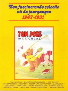 Tom Poes - Een fascinerende selectie uit de jaargangen 1947-1951