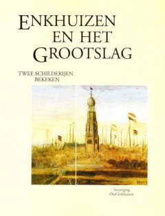 Enkhuizen en Het Grootslag