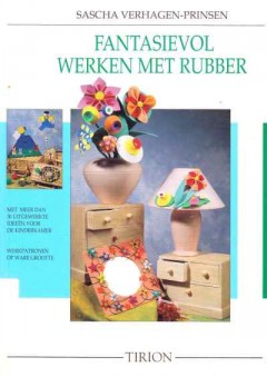 Fantasievol werken met rubber