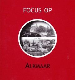Focus op Alkmaar