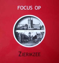 Focus op Zierikzee