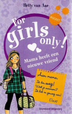 For girls only! - Mama heeft een nieuwe vriend