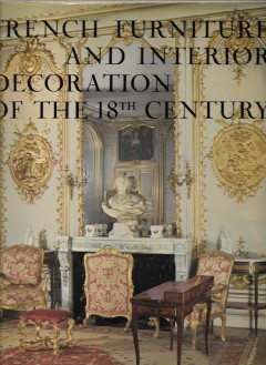 French Furniture and Interior Decoration of the 18th Century