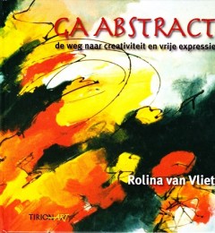 Ga Abstract de weg naar creativiteit en vrije expressie