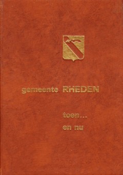 Gemeente Rheden toen . . . en nu