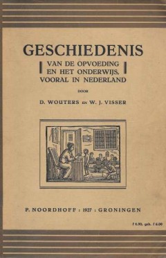 Geschiedenis van de opvoeding en het onderwijs, vooral in Nederland