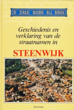 Geschiedenis en verklaring van de straatnamen in Steenwijk