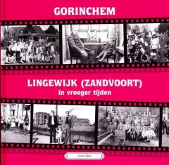 Gorinchem, Lingewijk (Zandvoort) in vroeger tijden deel 4