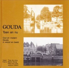 Gouda Toen en nu