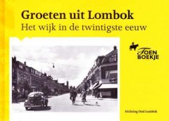 Groeten uit Lombok Het wijk in de twintigste eeuw