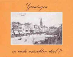 Groningen in oude ansichten deel 2 (oranje)