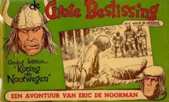 Eric de Noorman, De Grote Beslissing