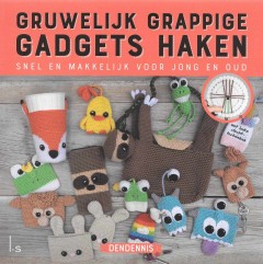 Gruwelijk grappige gadgets haken