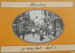 Haarlem zo was het deel 3