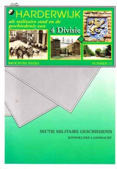 Harderwijk als militaire stad en de geschiedenis van 4 Divisie