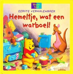 Hemeltje, wat een warboel! (Winnie de Poeh)