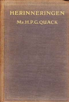 Herinneringen uit de levensjaren van Mr. H.P.G. Quack 1834 - 1913