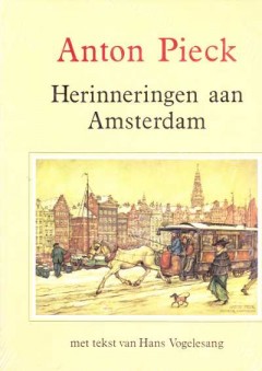 Anton Pieck Herinneringen aan Amsterdam