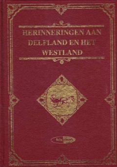 Herinneringen aan Delfland en het Westland